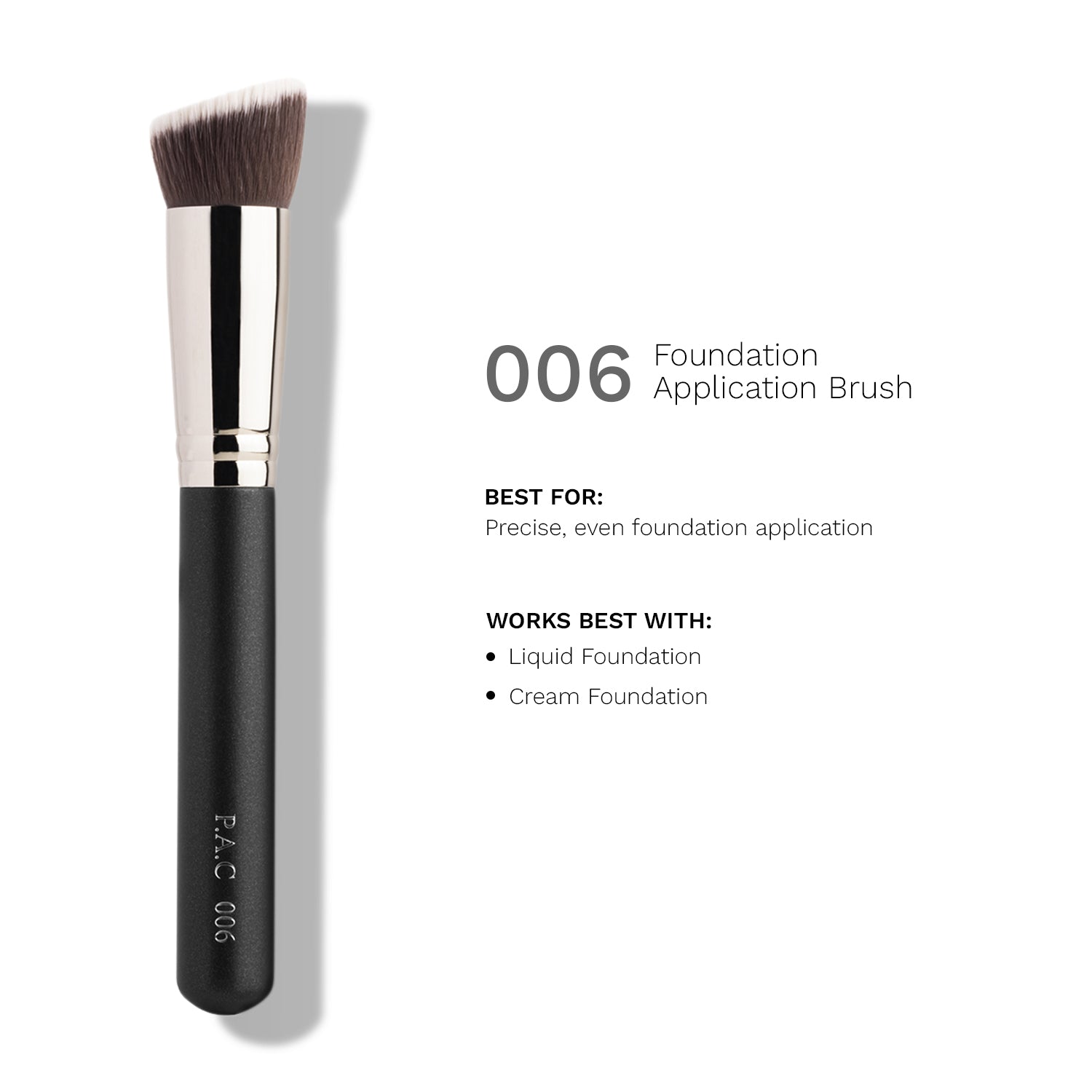 PAC Cosmetics Foundation Application Brush 006
