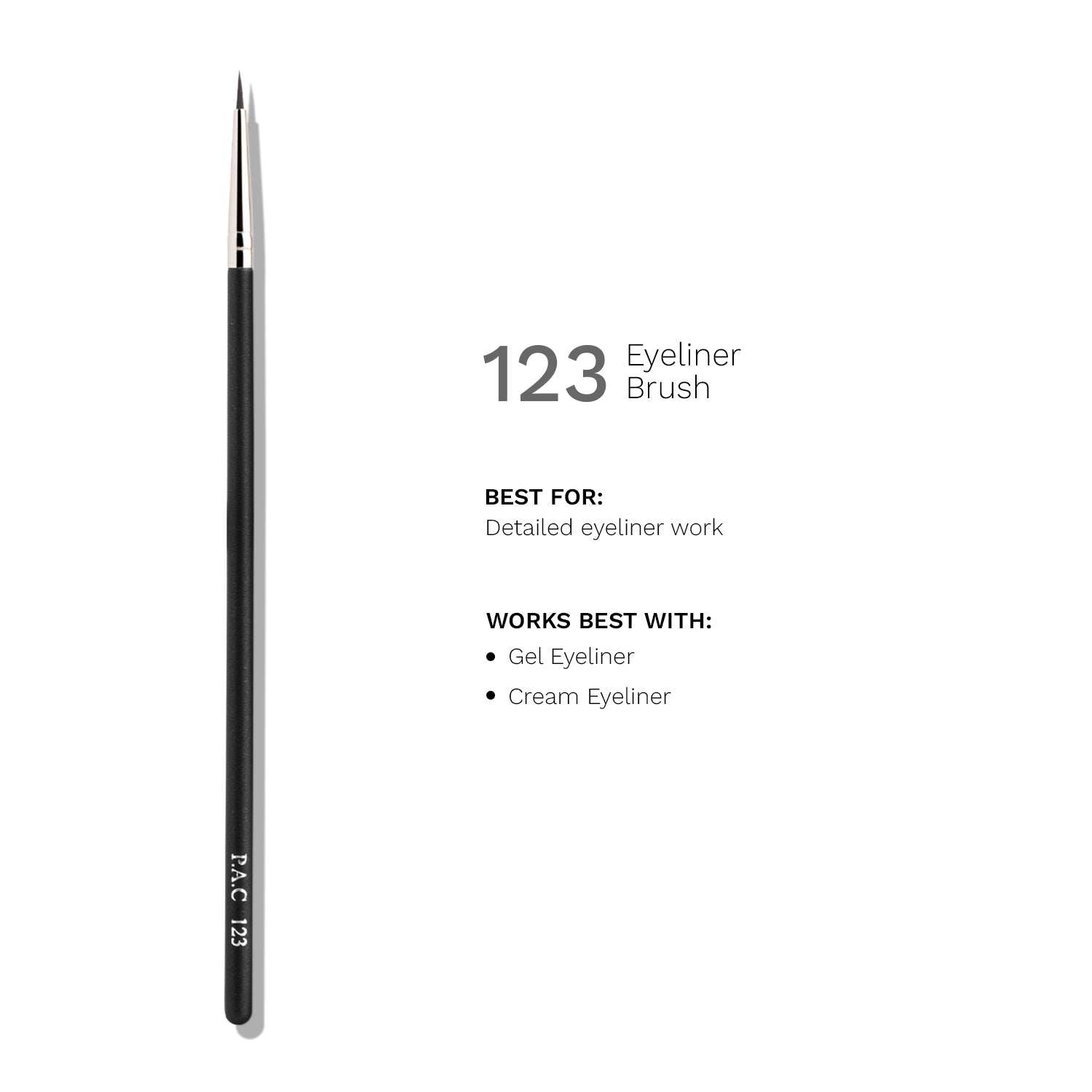 PAC Cosmetics Eyeliner Brush 123