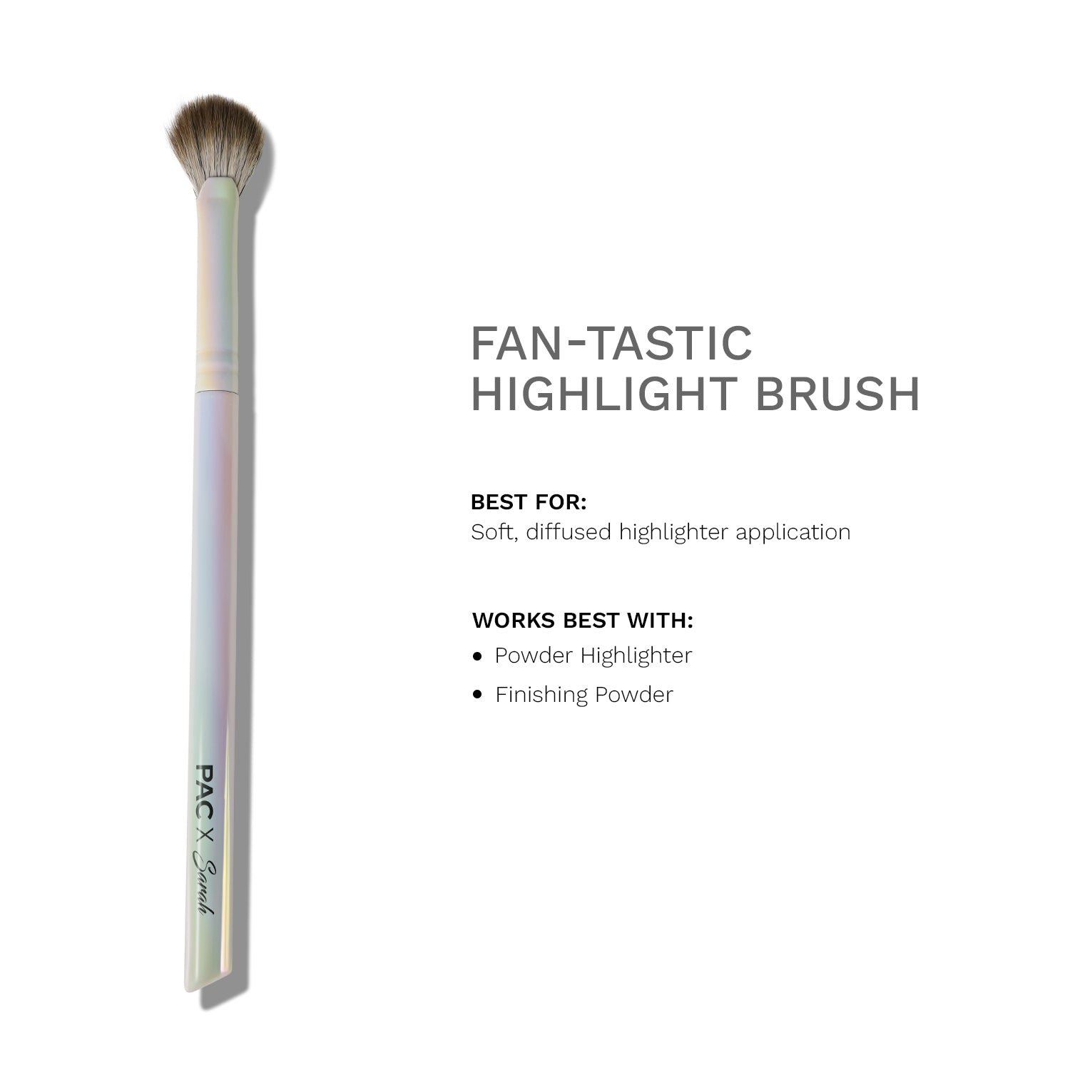 PAC X SARAH Fan-Tastic Highlight Brush