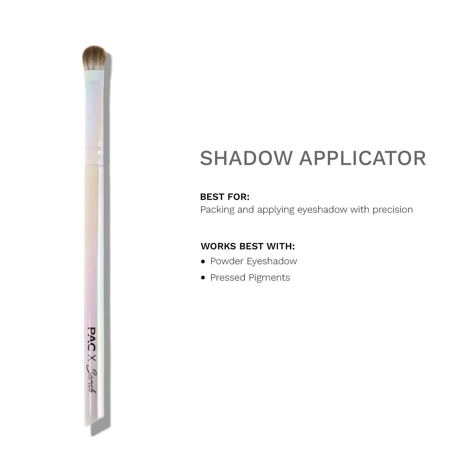 PAC X SARAH Shadow Applicator